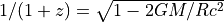 1/(1+z)=\sqrt{1-2GM/Rc^2}