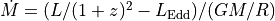 \dot{M}=(L/(1+z)^2-L_{\mathrm{Edd}})/(GM/R)
